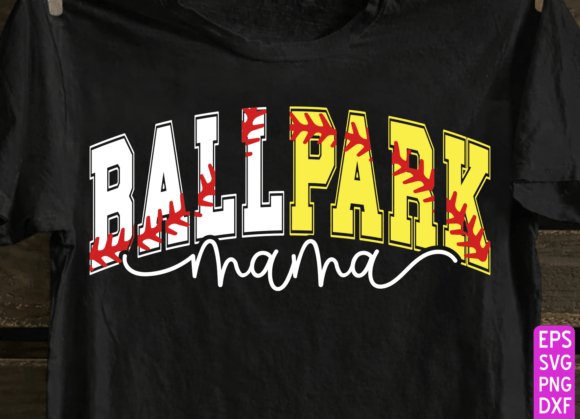 Ballpark Mama SVG Baseball Softball Mom Graphics T-Shirt