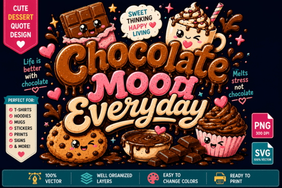Chocolate Mood Everyday 🍫✨ T-Shirt Designs & Graphics