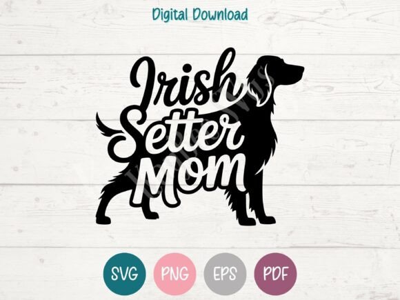 Irish Setter Dog Mom SVG: Graphics for T-Shirt Designs