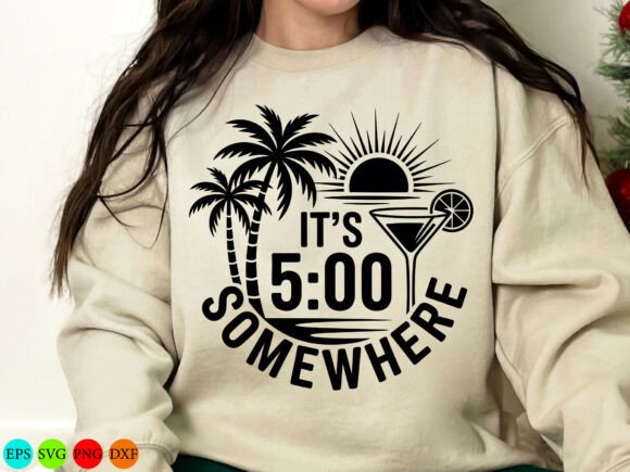 Its 5 O'clock Somewhere Beach SVG T-Shirt Graphics