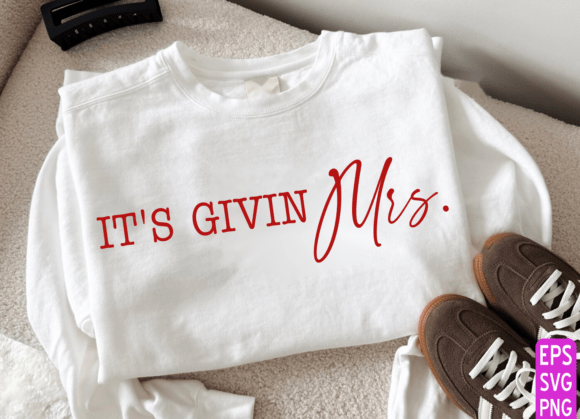 Its Giving Mrs TShirt Bride to Be Shirt Graphics & T-Shirt Designs