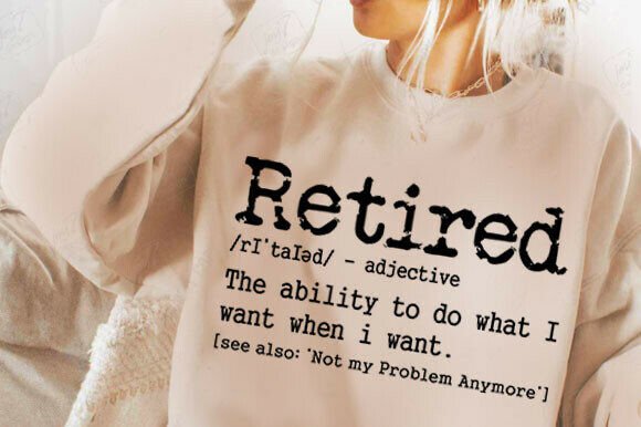 Retired Definition Funny Retirement Png: Graphics & T-Shirt Designs