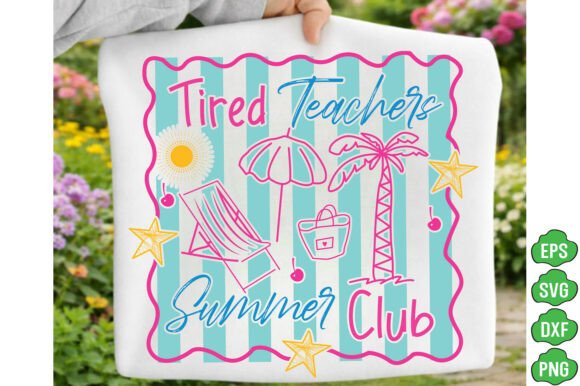 Tired Teachers Summer Club SVG PNG: A Designer’s Embroidery Test